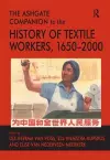 The Ashgate Companion to the History of Textile Workers, 1650–2000 cover