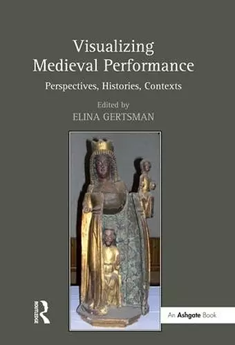 Visualizing Medieval Performance cover