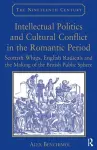 Intellectual Politics and Cultural Conflict in the Romantic Period cover