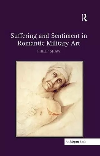 Suffering and Sentiment in Romantic Military Art cover