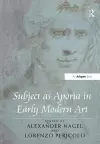 Subject as Aporia in Early Modern Art cover