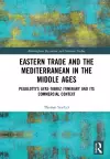 Eastern Trade and the Mediterranean in the Middle Ages cover
