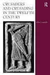 Crusaders and Crusading in the Twelfth Century cover