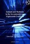 Ireland and Medicine in the Seventeenth and Eighteenth Centuries cover