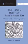 The Curse of Ham in the Early Modern Era cover