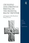 Crusading and Chronicle Writing on the Medieval Baltic Frontier cover