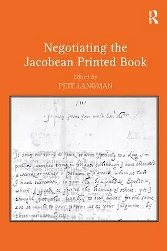 Negotiating the Jacobean Printed Book cover