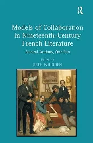 Models of Collaboration in Nineteenth-Century French Literature cover