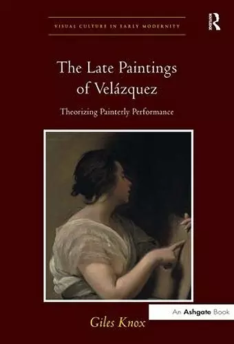 The Late Paintings of Velázquez cover