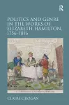 Politics and Genre in the Works of Elizabeth Hamilton, 1756–1816 cover