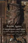 Royalist Agents, Conspirators and Spies cover