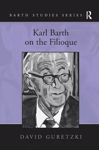 Karl Barth on the Filioque cover