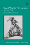 Stuart Women Playwrights, 1613–1713 cover