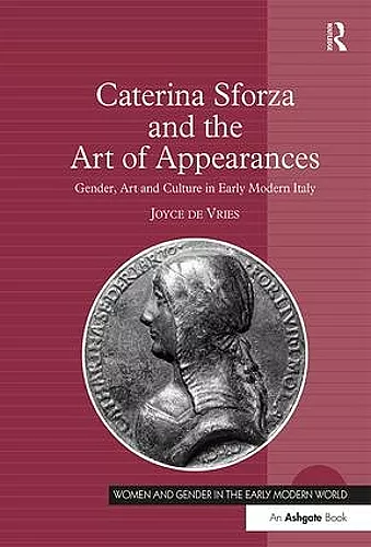 Caterina Sforza and the Art of Appearances cover
