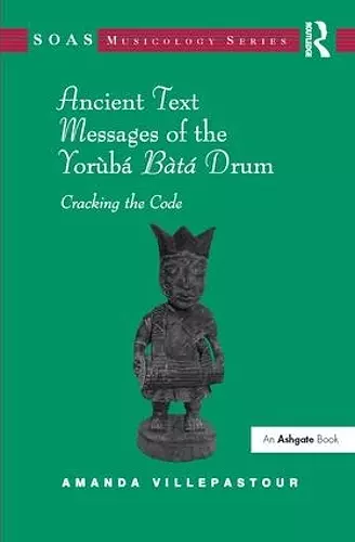 Ancient Text Messages of the Yoruba Bata Drum cover