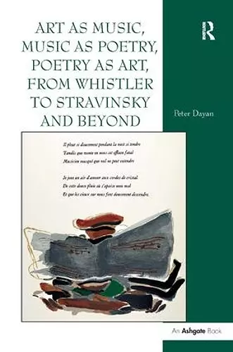 Art as Music, Music as Poetry, Poetry as Art, from Whistler to Stravinsky and Beyond cover
