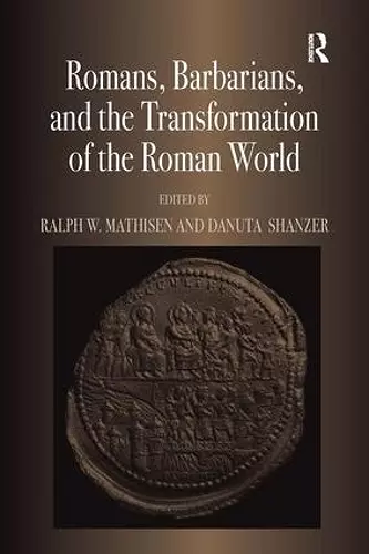 Romans, Barbarians, and the Transformation of the Roman World cover