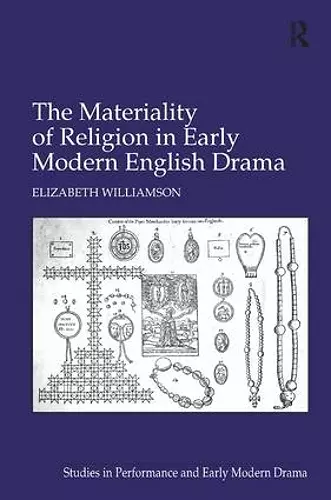 The Materiality of Religion in Early Modern English Drama cover