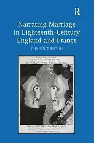 Narrating Marriage in Eighteenth-Century England and France cover