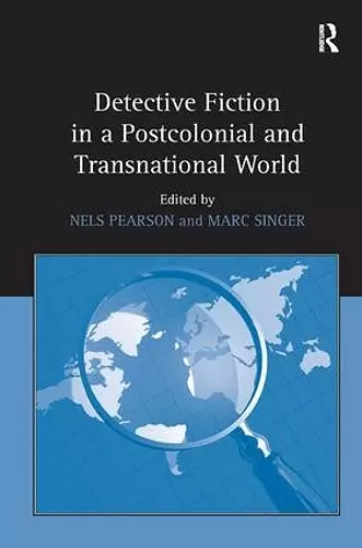 Detective Fiction in a Postcolonial and Transnational World cover