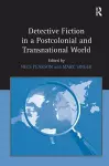 Detective Fiction in a Postcolonial and Transnational World cover