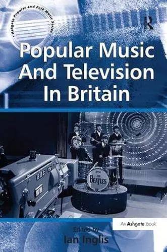 Popular Music And Television In Britain cover