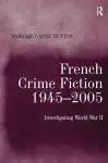 French Crime Fiction, 1945–2005 cover