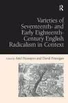 Varieties of Seventeenth- and Early Eighteenth-Century English Radicalism in Context cover