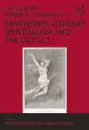 The Ashgate Research Companion to Nineteenth-Century Spiritualism and the Occult cover