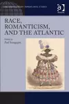 Race, Romanticism, and the Atlantic cover