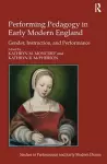 Performing Pedagogy in Early Modern England cover