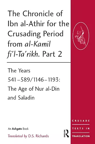 The Chronicle of Ibn al-Athir for the Crusading Period from al-Kamil fi'l-Ta'rikh. Part 2 cover