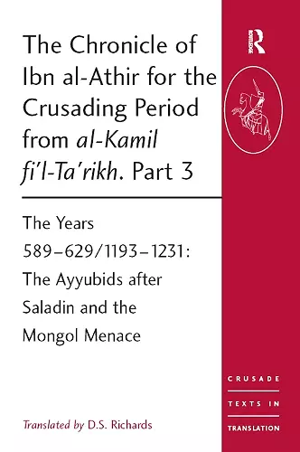 The Chronicle of Ibn al-Athir for the Crusading Period from al-Kamil fi'l-Ta'rikh. Part 3 cover