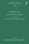 Volume 2, Tome II: Kierkegaard and the Greek World - Aristotle and Other Greek Authors cover