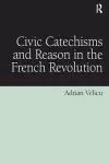 Civic Catechisms and Reason in the French Revolution cover