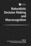 Naturalistic Decision Making and Macrocognition cover