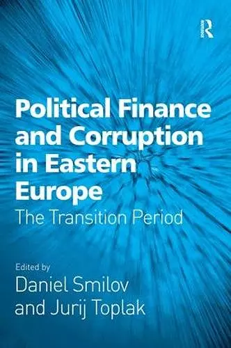 Political Finance and Corruption in Eastern Europe cover