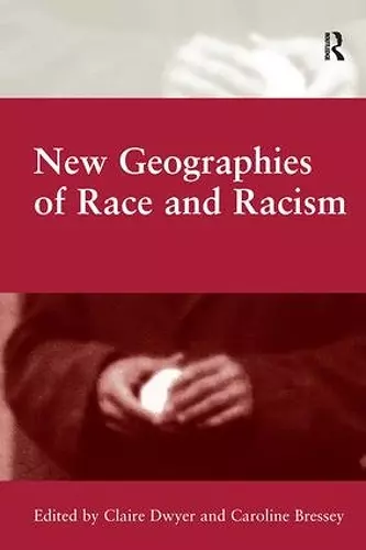 New Geographies of Race and Racism cover