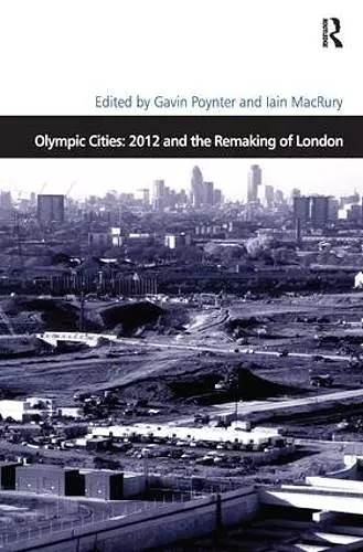 Olympic Cities: 2012 and the Remaking of London cover