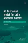 An East Asian Model for Latin American Success cover