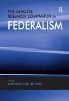 The Ashgate Research Companion to Federalism cover