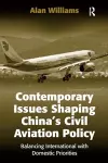 Contemporary Issues Shaping China’s Civil Aviation Policy cover