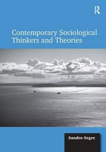 Contemporary Sociological Thinkers and Theories cover