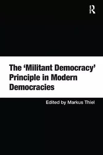 The 'Militant Democracy' Principle in Modern Democracies cover