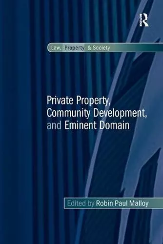 Private Property, Community Development, and Eminent Domain cover