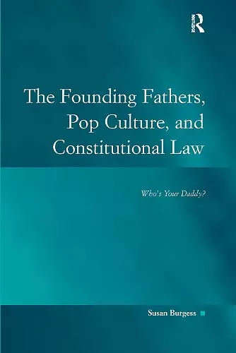 The Founding Fathers, Pop Culture, and Constitutional Law cover