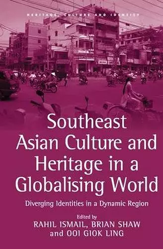 Southeast Asian Culture and Heritage in a Globalising World cover