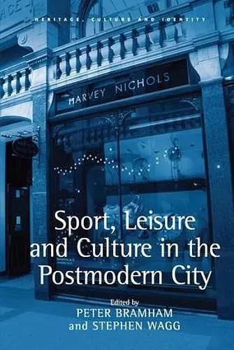 Sport, Leisure and Culture in the Postmodern City cover