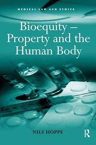 Bioequity – Property and the Human Body cover