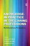 Knowledge-in-Practice in the Caring Professions cover